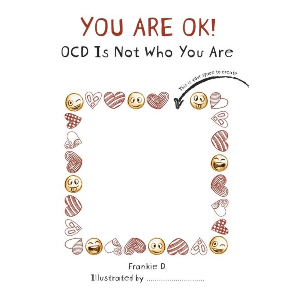 You are OK! OCD is NOT who you are! -- Frankie D